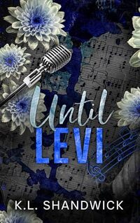 Until Levi (PULSETUNES ROCK GODS Book 2)