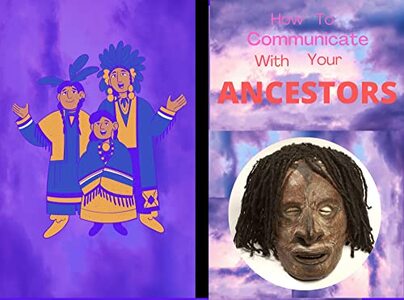 How to communicate with your ancestors ðŸ™: Step by step to communicate with your ancestors