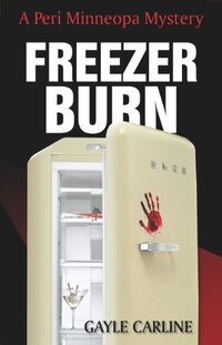 Freezer Burn (Peri Minneopa Mysteries Book 1)