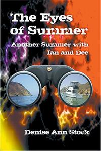 The Eyes of Summer: Another Summer with Ian and Dee