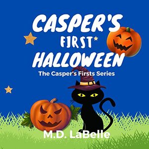 Casper's First Halloween (The Casper's First's Series Book 1)