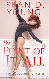 The Point of It All (The Love Connection Book 3)