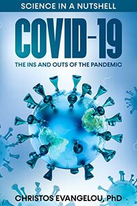 COVID-19: THE INS AND OUTS OF THE PANDEMIC (SCIENCE IN A NUTSHELL) - Published on Feb, 2022