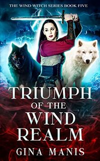 Triumph of the Wind Realm (The Wind Witch Series Book 5)