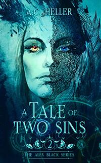 A Tale of Two Sins (The Alex Black Series Book 2) - Published on Feb, 2021