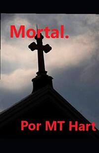 Mortal. (Mortal , en Espanol) (Spanish Edition)