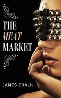 The Meat Market: A Jonathan Harkon Adventure (Jonathan Harkon Adventures Book 1)