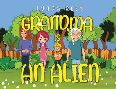 Grandma Is An Alien