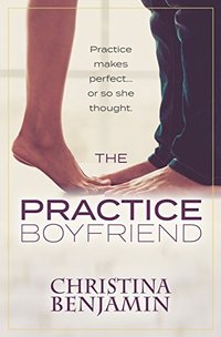 The Practice Boyfriend (The Boyfriend Series Book 1)