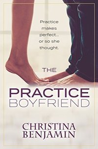 The Practice Boyfriend (The Boyfriend Series Book 1) - Published on Jan, 2017