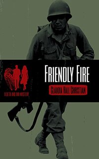 Friendly Fire: a Seth and Ava Mystery (Seth and Ava Mysteries Book 3)