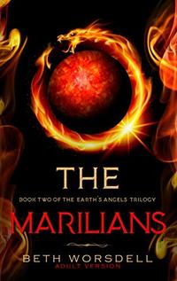 The Marilians: Adult version. Our Planet Dying, was just the beginning..... (Book two of the Earth's Angels Trilogy 2) - Published on Aug, 2019