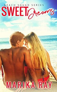 Sweet Dreams (The Beach Squad Book 1)