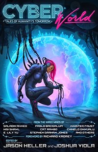 Cyber World: Tales of Humanity's Tomorrow