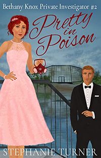 Pretty In Poison: Bethany Knox Private Investigator Book #2 - Published on Sep, 2021