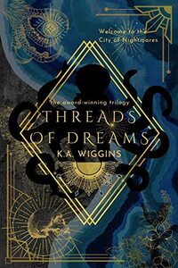 Threads of Dreams: The Complete Trilogy Collection - Published on Jun, 2022