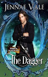 The Dagger: Prequel to The Green Sky Series