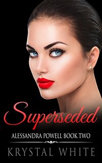 Superseded (Alessandra Powell Book 2)