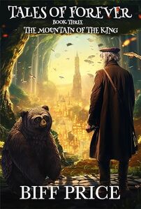 The Mountain of the King (Tales of Forever Book 3)