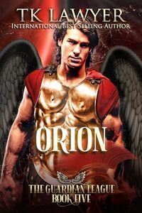 Orion: Book Five (The Guardian League 5)