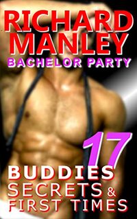 Buddies, Secrets & First Times: Bachelor Party