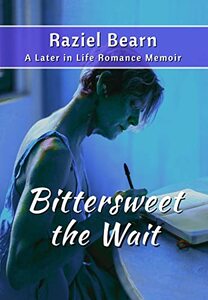 Bittersweet the Wait