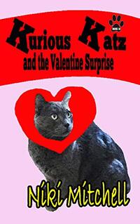 Kurious Katz and the Valentine Surprise (A Kitty Adventure for Kids and Cat Lovers Book 10)