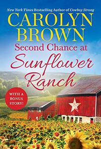 Second Chance at Sunflower Ranch: Includes a Bonus Novella (The Ryan Family Book 1)