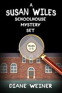 A Susan Wiles Schoolhouse Mystery Set: books 1-3