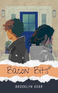 Bacon Bits (Little Bit of Life series Book 1) - Published on Sep, 2024