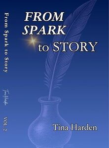 From Spark to Story: Vol. 2