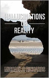 Hallucinations or Reality