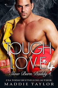 Tough Love 4: Slow Burn Daddy