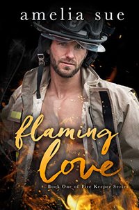 Flaming Love (Fire Keeper Book 1)