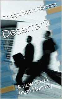 Deserter? : A new novel from Norway