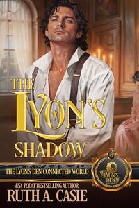 The Lyon’s Shadow: The Lyon's Den Connected World