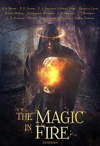 The Magic in Fire (Fantasy Anthologies)