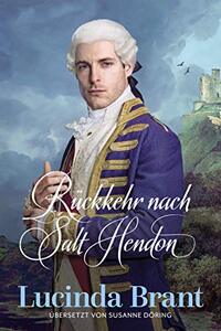 RÃ¼ckkehr nach Salt Hendon: Fortsetzung von â€žDie Braut von Salt Hendonâ€œ (Salt Hendon Reihe 2) (German Edition)