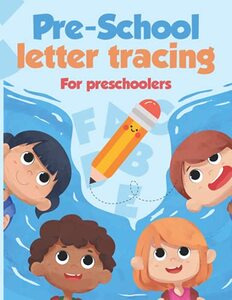 Pre-School Letter Tracing For Preschoolers (Large 8.5 x 11 inches, Pages 66)