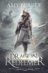 Dragon Redeemer (World of Aluvia Book 3)