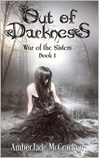 Out of Darkness (War of the Sisters Book 1)