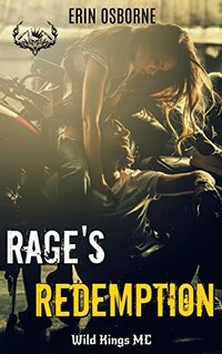 Rage's Redemption (Wild Kings MC Book 7)