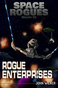 Rogue Enterprises (Space Rogues Book 10)