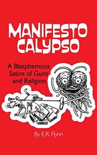 Manifesto Calypso: A Comic Satire of Religion and Guns