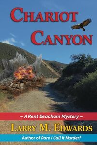 Chariot Canyon: A Rent Beacham Mystery