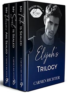 Sealed With a Kiss: Elijah's Trilogy - Published on Sep, 2020