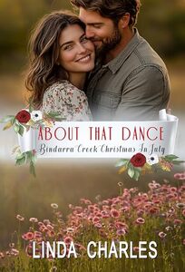 About That Dance (Bindarra Creek Christmas in July Romance)