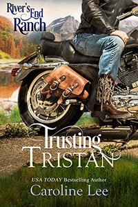 Trusting Tristan (River's End Ranch Book 24)