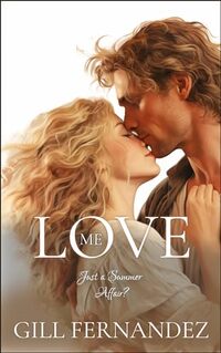 Love Me: Just a Summer Affair?