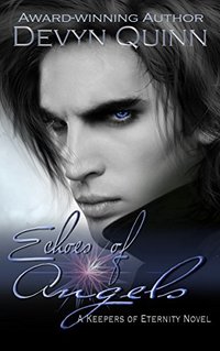 Echoes of Angels (Keepers of Eternity Book 1)